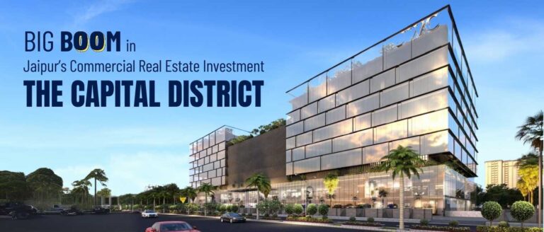Commercial Real Estate Investment in Jaipur The Capital District Driving the Next Big Boom