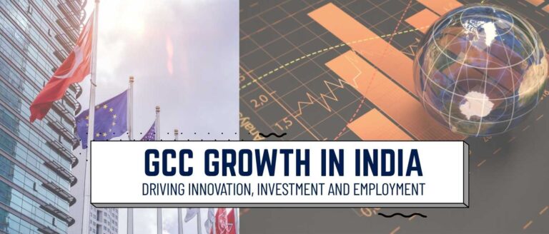 Global Capability Centre Growth in India Driving Innovation, Investment and Employment