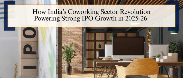 How India’s Coworking Sector Revolution is Powering Strong IPO Growth in 2025-26