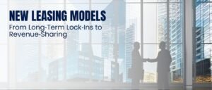 New Leasing Models: From Long‑Term Lock‑Ins to Revenue‑Sharing