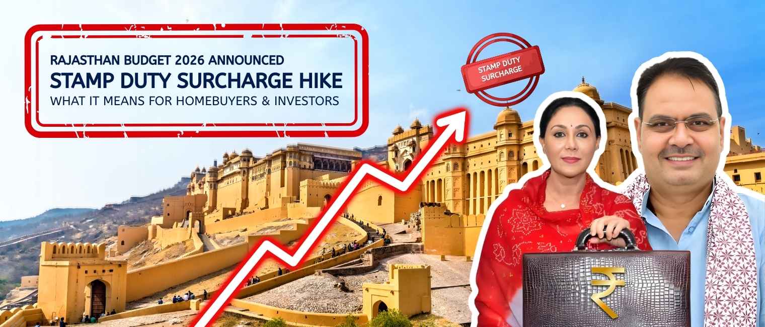 Rajasthan Budget 2026 Announced: Stamp Duty Surcharge Hike and What It Means for Homebuyers & Investors